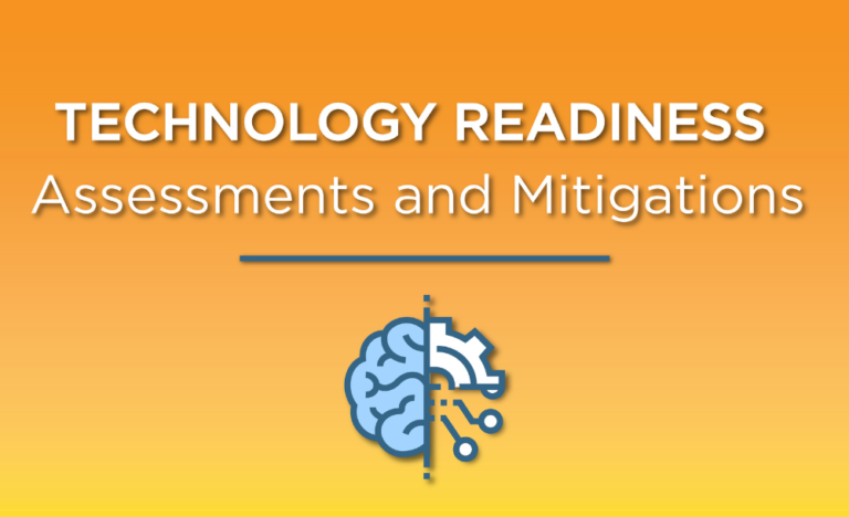 Technology Readiness Assessments & Mitigations